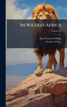 In Wildest Africa