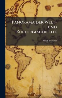 Panorama der Welt- und Kulturgeschichte