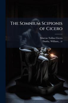 The Somnium Scipionis of Cicero
