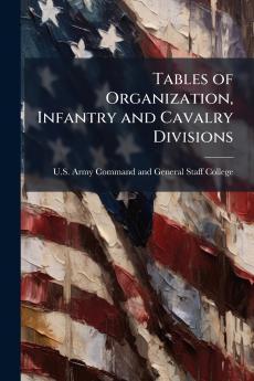 Tables of Organization Infantry and Cavalry Divisions