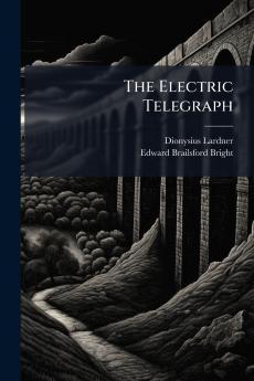 The Electric Telegraph