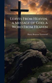 Leaves From Heaven a Message of God a Word From Heaven