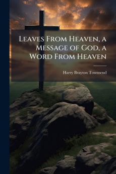 Leaves From Heaven a Message of God a Word From Heaven