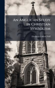 An Anglican Study in Christian Symbolism