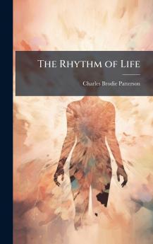 The Rhythm of Life