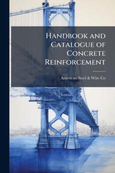 Handbook and Catalogue of Concrete Reinforcement
