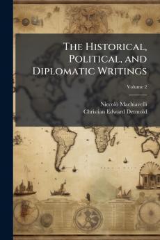 The Historical Political and Diplomatic Writings