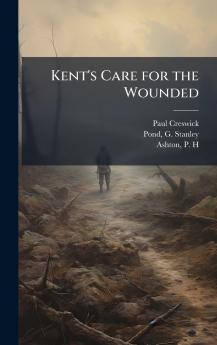 Kent's Care for the Wounded