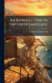 An Introduction to the Greek Language;