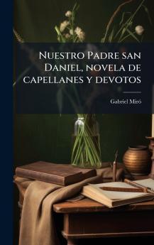 Nuestro Padre san Daniel novela de capellanes y devotos