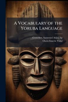A Vocabulary of the Yoruba Language