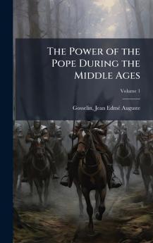 The Power of the Pope During the Middle Ages