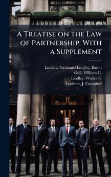 A Treatise on the Law of Partnership With a Supplement