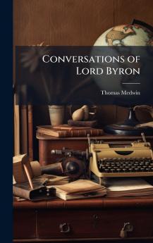 Conversations of Lord Byron