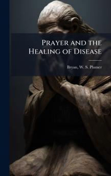 Prayer and the Healing of Disease