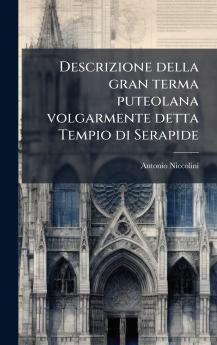 Descrizione della gran terma puteolana volgarmente detta Tempio di Serapide