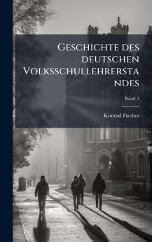 Geschichte des deutschen Volksschullehrerstandes