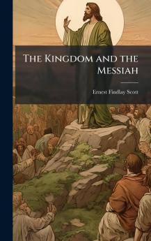 The Kingdom and the Messiah
