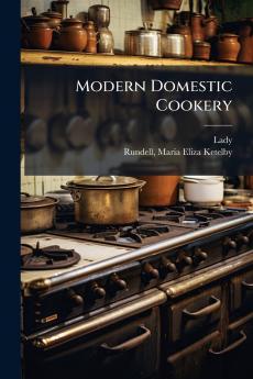 Modern Domestic Cookery