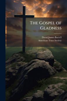 The Gospel of Gladness