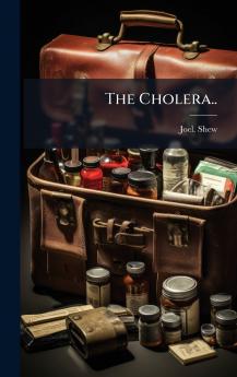 The Cholera..