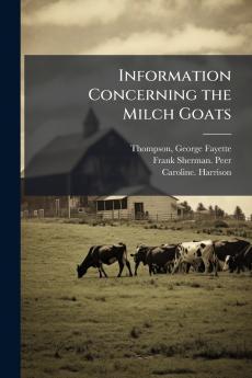 Information Concerning the Milch Goats