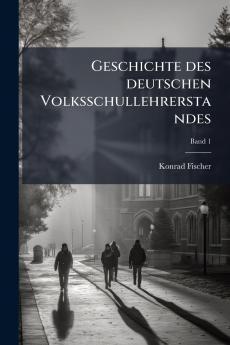 Geschichte des deutschen Volksschullehrerstandes