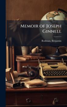 Memoir of Joseph Ginnell