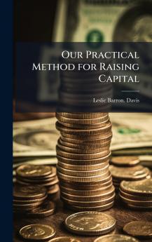 Our Practical Method for Raising Capital