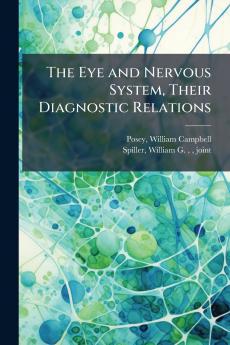 The Eye and Nervous System Their Diagnostic Relations