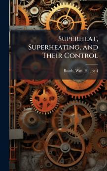 Superheat Superheating and Their Control