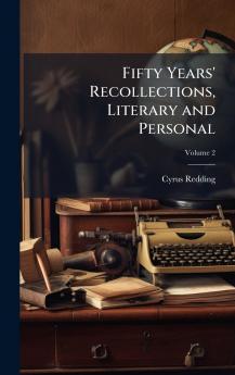 Fifty Years' Recollections Literary and Personal