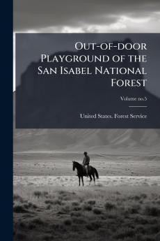 Out-of-door Playground of the San Isabel National Forest