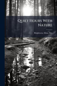 Quiet Hours With Nature