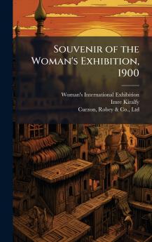 Souvenir of the Woman's Exhibition 1900
