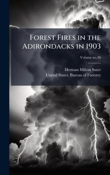 Forest Fires in the Adirondacks in 1903