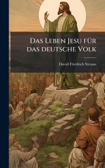 Das Leben Jesu fuÌr das deutsche Volk