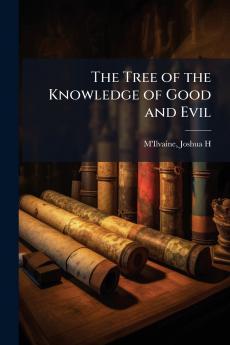 The Tree of the Knowledge of Good and Evil