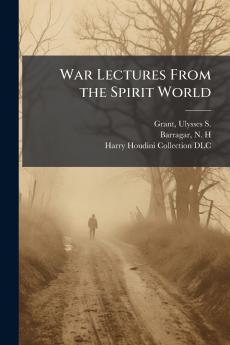 War Lectures From the Spirit World