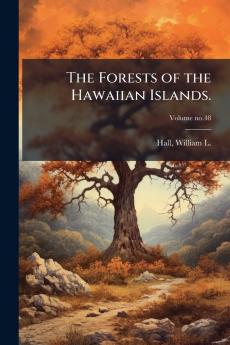 The Forests of the Hawaiian Islands.