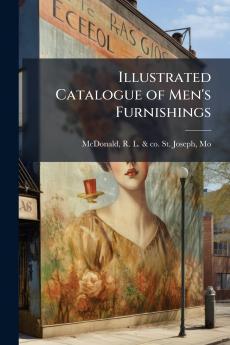 Illustrated Catalogue of Men's Furnishings