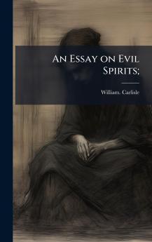 An Essay on Evil Spirits;