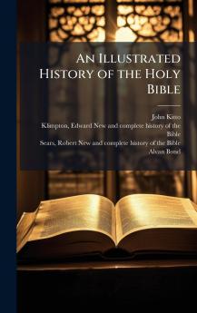 An Illustrated History of the Holy Bible