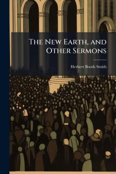 The New Earth and Other Sermons
