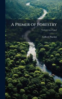 A Primer of Forestry