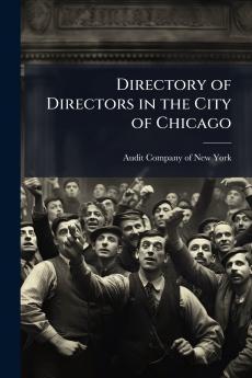 Directory of Directors in the City of Chicago