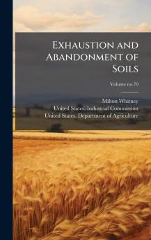 Exhaustion and Abandonment of Soils
