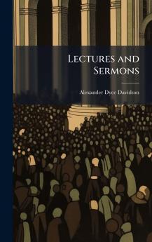 Lectures and Sermons