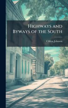 Highways and Byways of the South