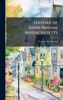 History of Ashburnham Massachusetts